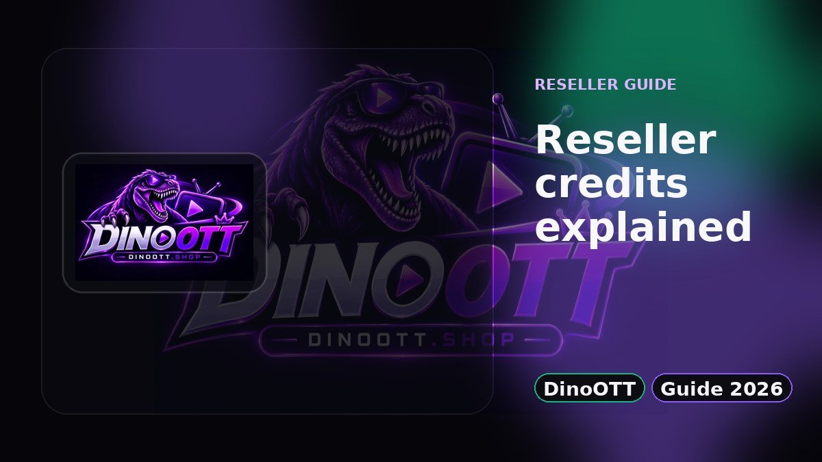 IPTV reseller credits explained: packages, usage and planning