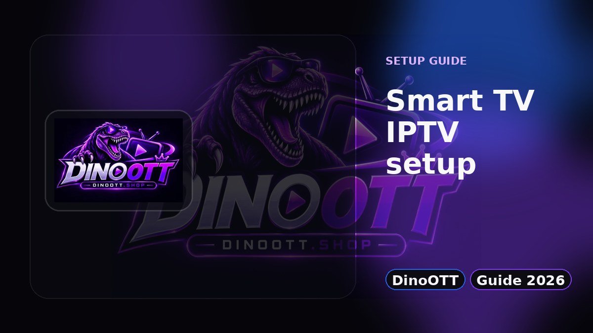 IPTV on Smart TV: a setup checklist before you start